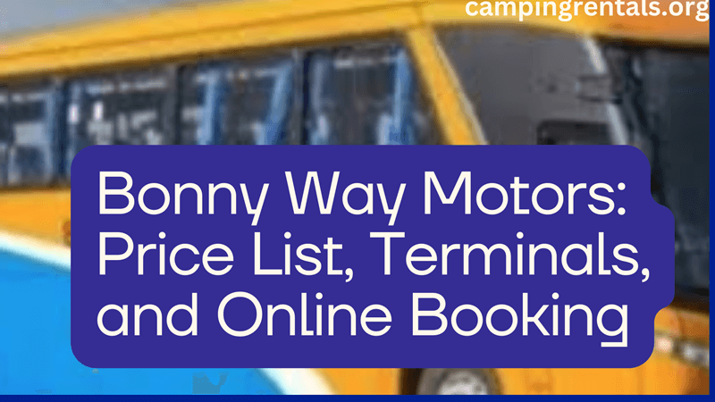 Bonny Way Motors: Price List, Terminals, and Online Booking